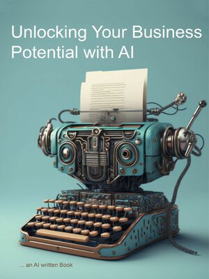 cover image of Unlocking Your Business' Potential with AI